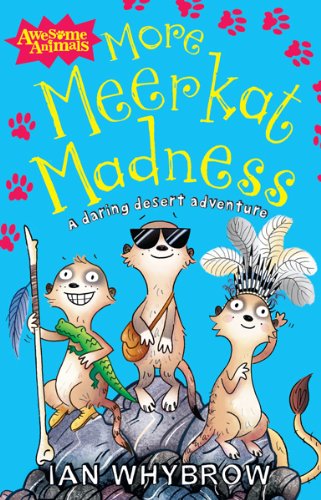More Meerkat Madness by Ian Whybrow