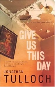 Give Us This Day by Jonathan Tulloch