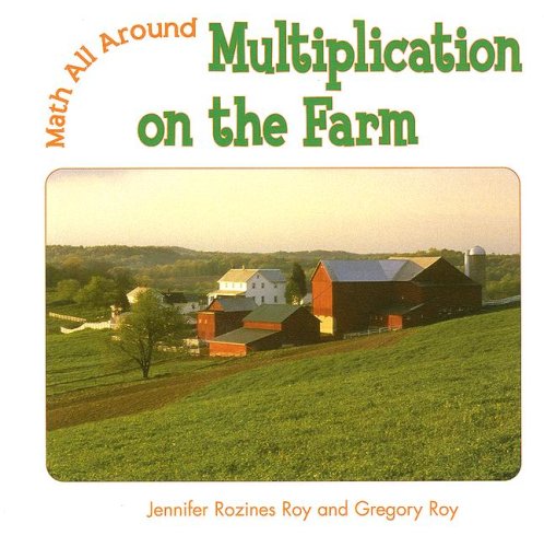 Multiplication on the Farm (Math All Around) by Jennifer Rozines Roy