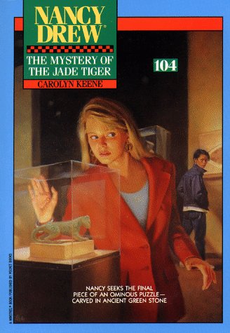 Mystery of the Jade Tiger (Nancy Drew 104): Mystery of the Jade Tiger by Carolyn Keene