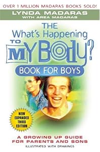 What's Happening to My Body? Book for Boys: The New Growing-Up Guide for Parents and Sons, Third Edition