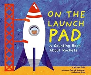 On the Launch Pad: A Counting Book About Rockets (Know Your Numbers)