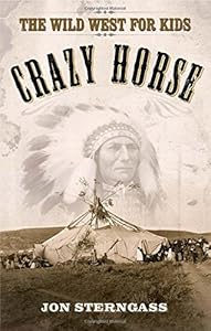 Crazy Horse: The Wild West for Kids