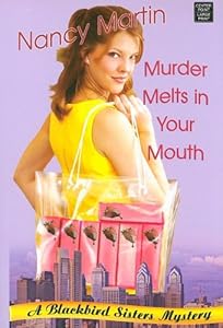 Murder Melts in Your Mouth by Nancy Martin