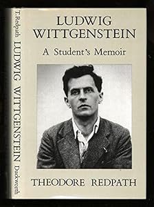 Ludwig Wittgenstein: A student's memoir by Theodore Redpath