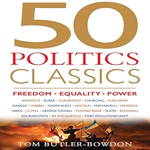 50 Politics Classics: Freedom Equality Power by Tom Butler-Bowdon