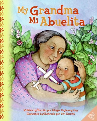 My Grandma/Mi Abuelita by Ginger Foglesong Guy