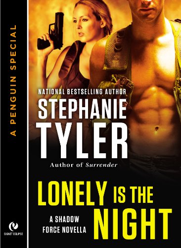 Lonely is the Night: A Shadow Force Novella by Stephanie Tyler