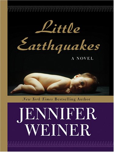 Little Earthquakes by Jennifer Weiner