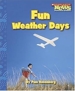 Fun Weather Days (Scholastic News Nonfiction Readers) by Pam Rosenberg