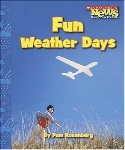 Fun Weather Days (Scholastic News Nonfiction Readers) by Pam Rosenberg