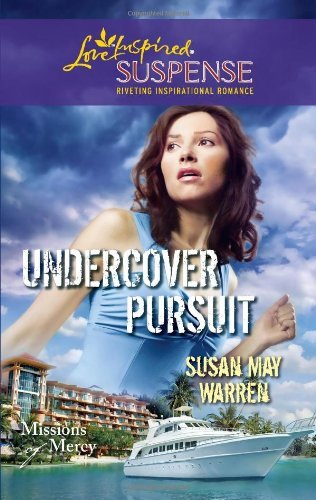 Undercover Pursuit (Love Inspired Suspense) by Susan May Warren
