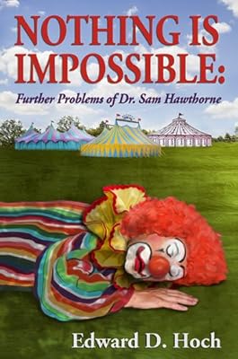 Nothing Is Impossible: Further Problems of Dr. Sam Hawthorne