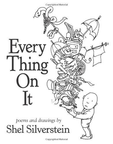 Every Thing On It by Shel Silverstein