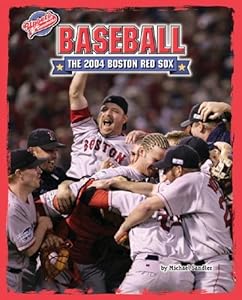 Baseball: The 2004 Boston Red Sox (Upsets & Comebacks)