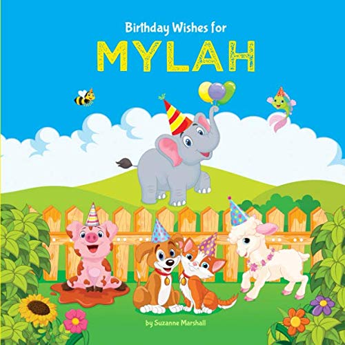 Birthday Wishes for Mylah: Personalized Book and Birthday Book with Birthday Wishes for Kids (Personalized Books for Kids, Happy Birthday Kids, Birthday Gifts for Kids) by Suzanne Marshall