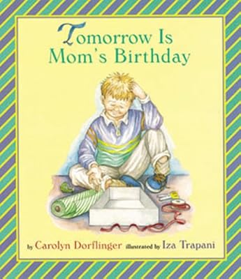 Tomorrow Is Mom's Birthday