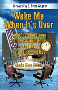 Wake Me When It's over by Linda Rios Brook