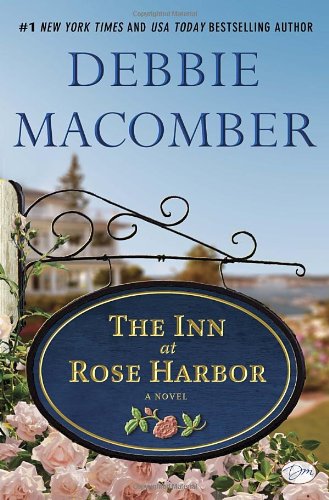 The Inn at Rose Harbor: A Novel by Debbie Macomber