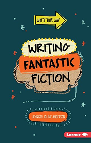 Writing Fantastic Fiction by Jennifer Joline Anderson