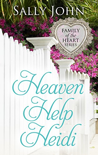 Heaven Help Heidi by Sally John
