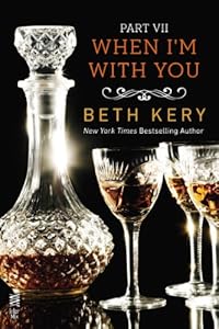 When I'm With You Part VII: When I Need You