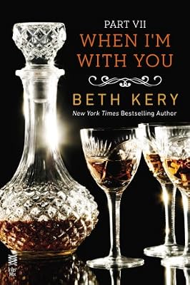 When I'm With You Part VII: When I Need You