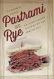Ted Merwin, "Pastrami on Rye: An Overstuffed History of the Jewish Deli" (NYU Press, 2015)