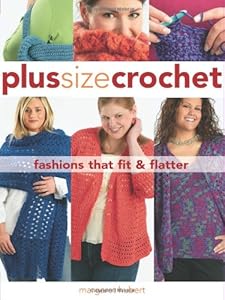 Plus Size Crochet: Fashions That Fit & Flatter
