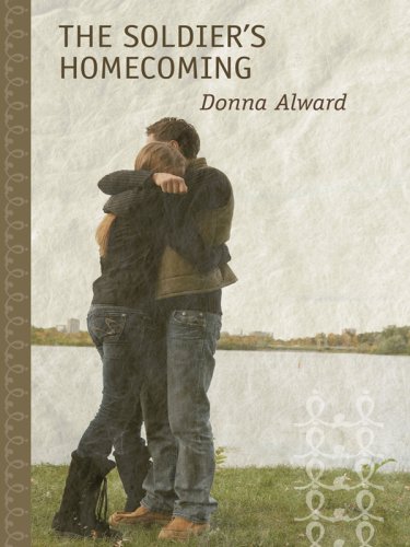 The Soldier's Homecoming by Donna Alward