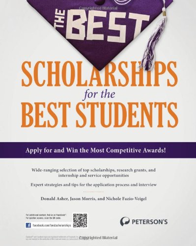 The Best Scholarships for the Best Students by Donald Asher