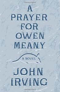 A Prayer for Owen Meany