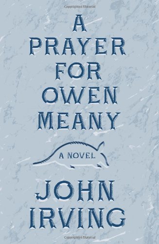 A Prayer for Owen Meany by John Irving
