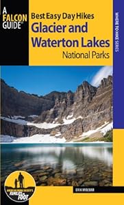 Best Easy Day Hikes Glacier and Waterton Lakes National Parks, 3rd