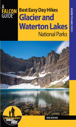 Best Easy Day Hikes Glacier and Waterton Lakes National Parks, 3rd by Erik Molvar