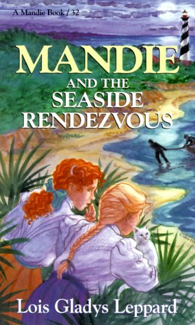 Mandie and the Seaside Rendezvous (Mandie, Book 32) (Vol 32) by Lois Gladys Leppard