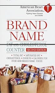 American Heart Association Brand Name Fat and Cholesterol Counter, Second Edition