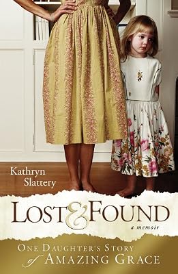 Lost & Found: One Daughter's Story of Amazing Grace