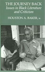 The Journey Back by Houston A. Baker Jr.