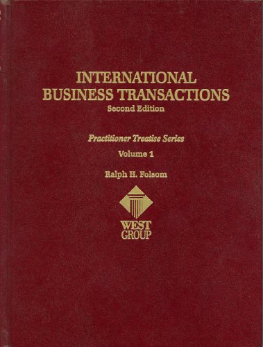 International Business Transactions 2 Ed Volume One (Practitioner's Treatise Series) by Ralph H. Folsom