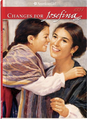 Changes for Josefina: A Winter Story (The American Girls Collection, Book Six) by Valerie Tripp
