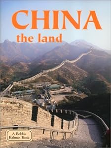 China the Land (Lands, Peoples, & Cultures)