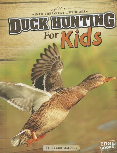Duck Hunting for Kids by Tyler Omoth