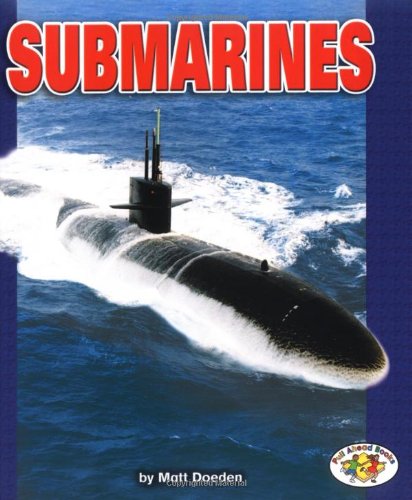 Submarines (Pull Ahead Books) by Matt Doeden