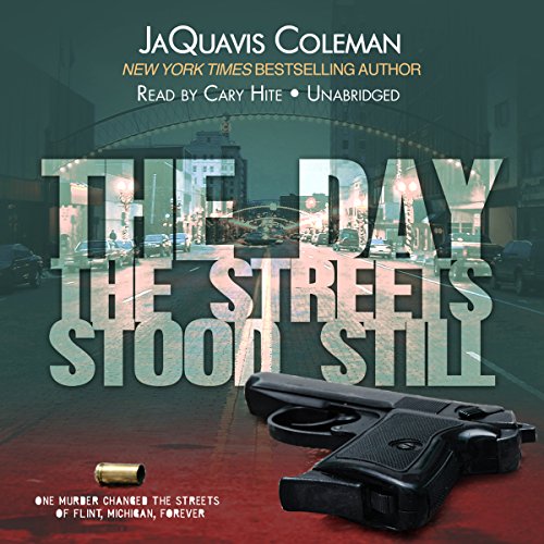 The Day the Streets Stood Still by JaQuavis Coleman