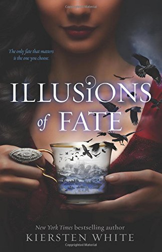 Illusions of Fate by Kiersten White