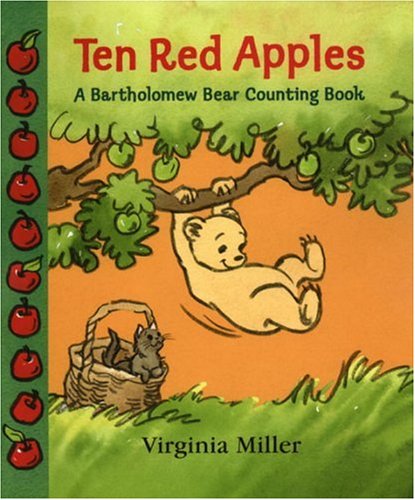 Ten Red Apples: A Bartholomew Bear Counting Book (George and Bartholomew) by Virginia Miller