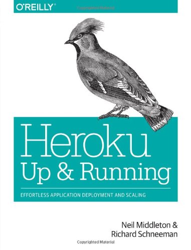 Heroku: Up and Running by Neil Middleton
