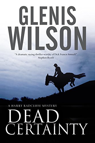 Dead Certainty: A contemporary horse racing mystery by Glenis Wilson