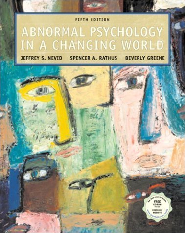 Abnormal Psychology in a Changing World with CD-ROM (5th Edition) by Jeffrey S. Nevid
